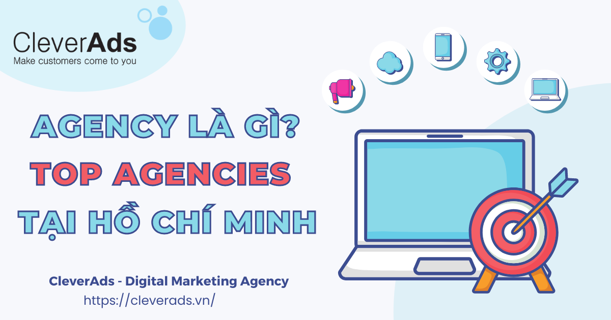 Agency là gì – Top Agency Hồ Chí Minh chất lượng hàng đầu