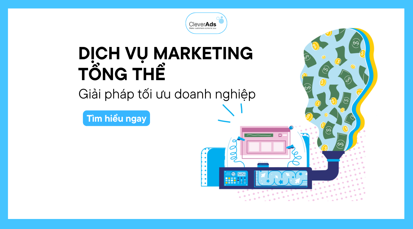 Dịch vụ Marketing tổng thể: Giải pháp tối ưu doanh nghiệp