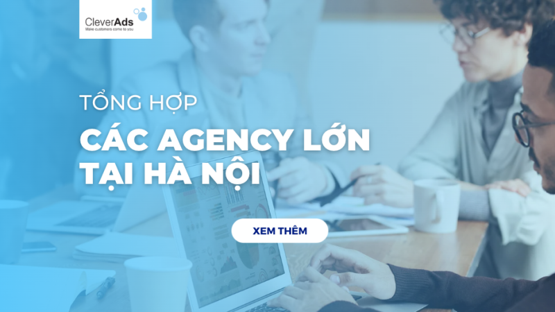 Tổng hợp: Top Agency lớn tại Hà Nội mới nhất