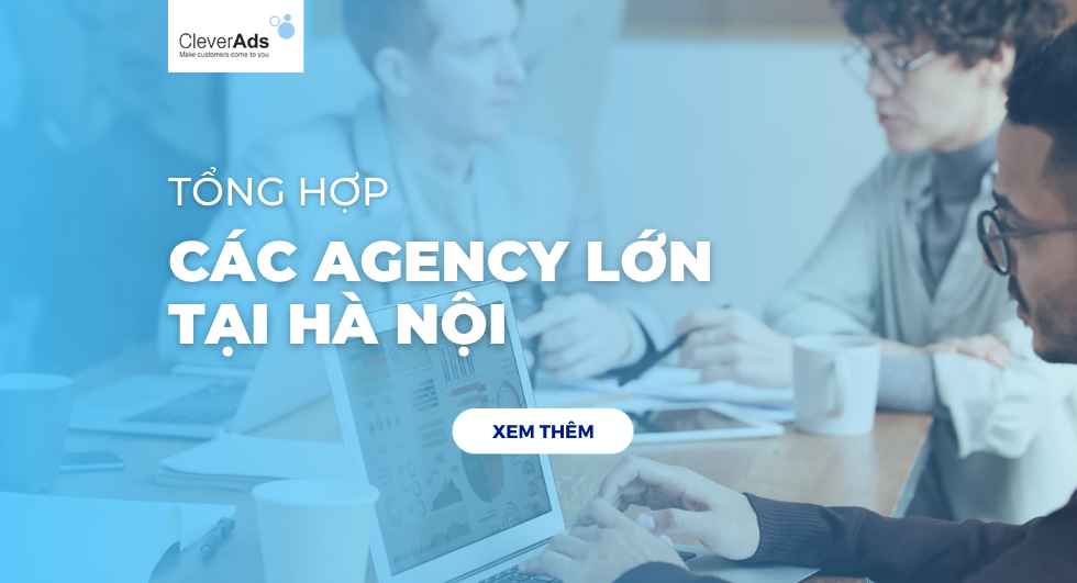 Tổng hợp: Top Agency lớn tại Hà Nội mới nhất