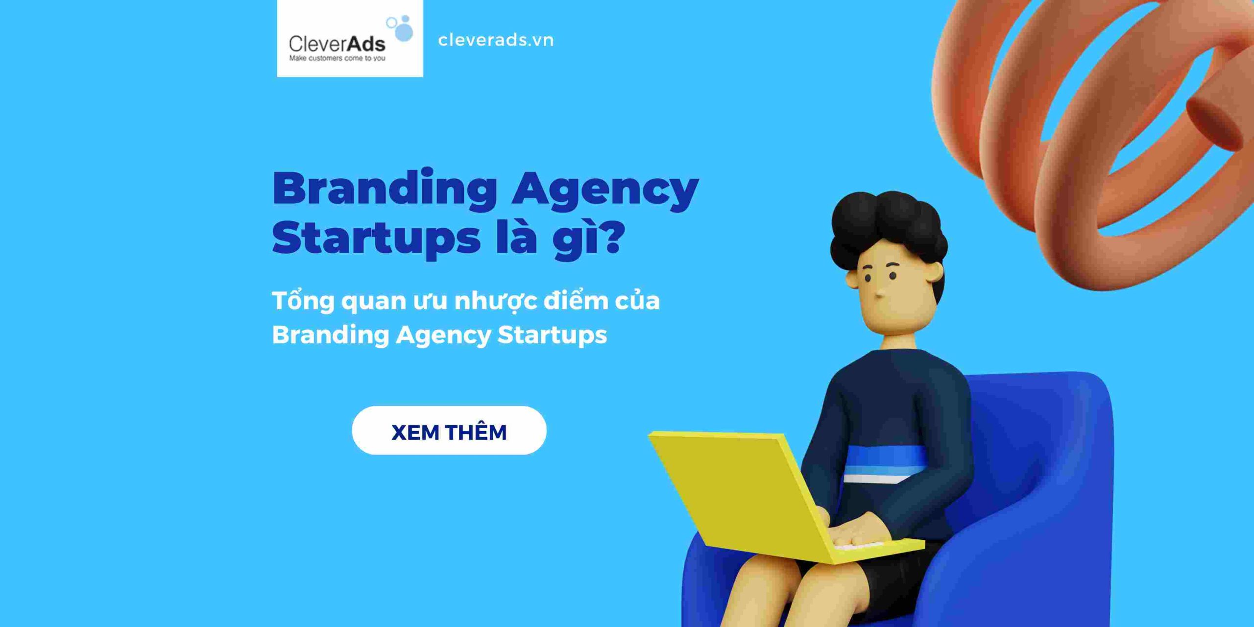 Branding Agency Startups là gì và tổng quan về ưu nhược điểm