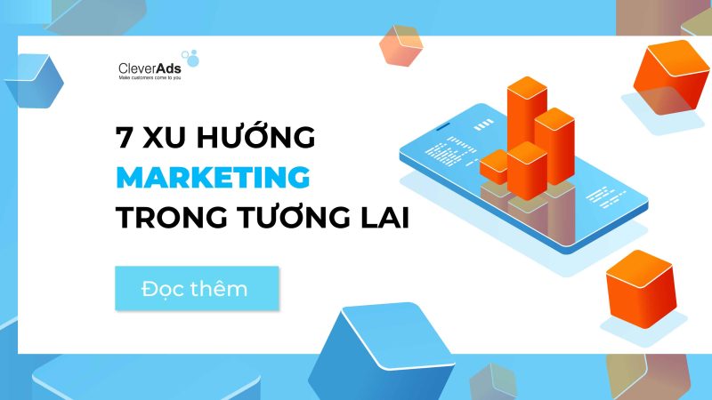 7 Xu hướng Marketing trong tương lai