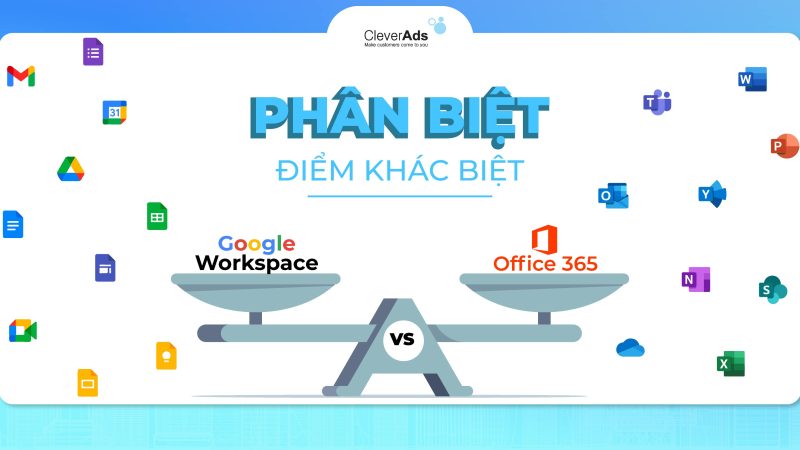 Phân biệt điểm khác biệt giữa Google Workspace và Office 365