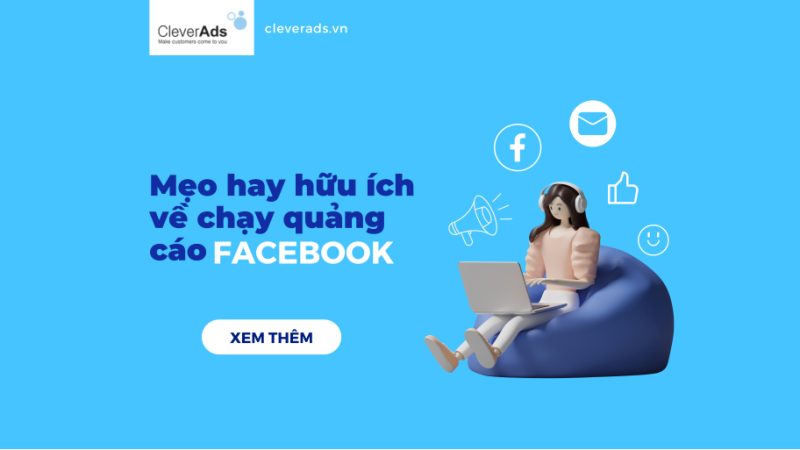 Mẹo hay hữu ích về chạy quảng cáo Facebook