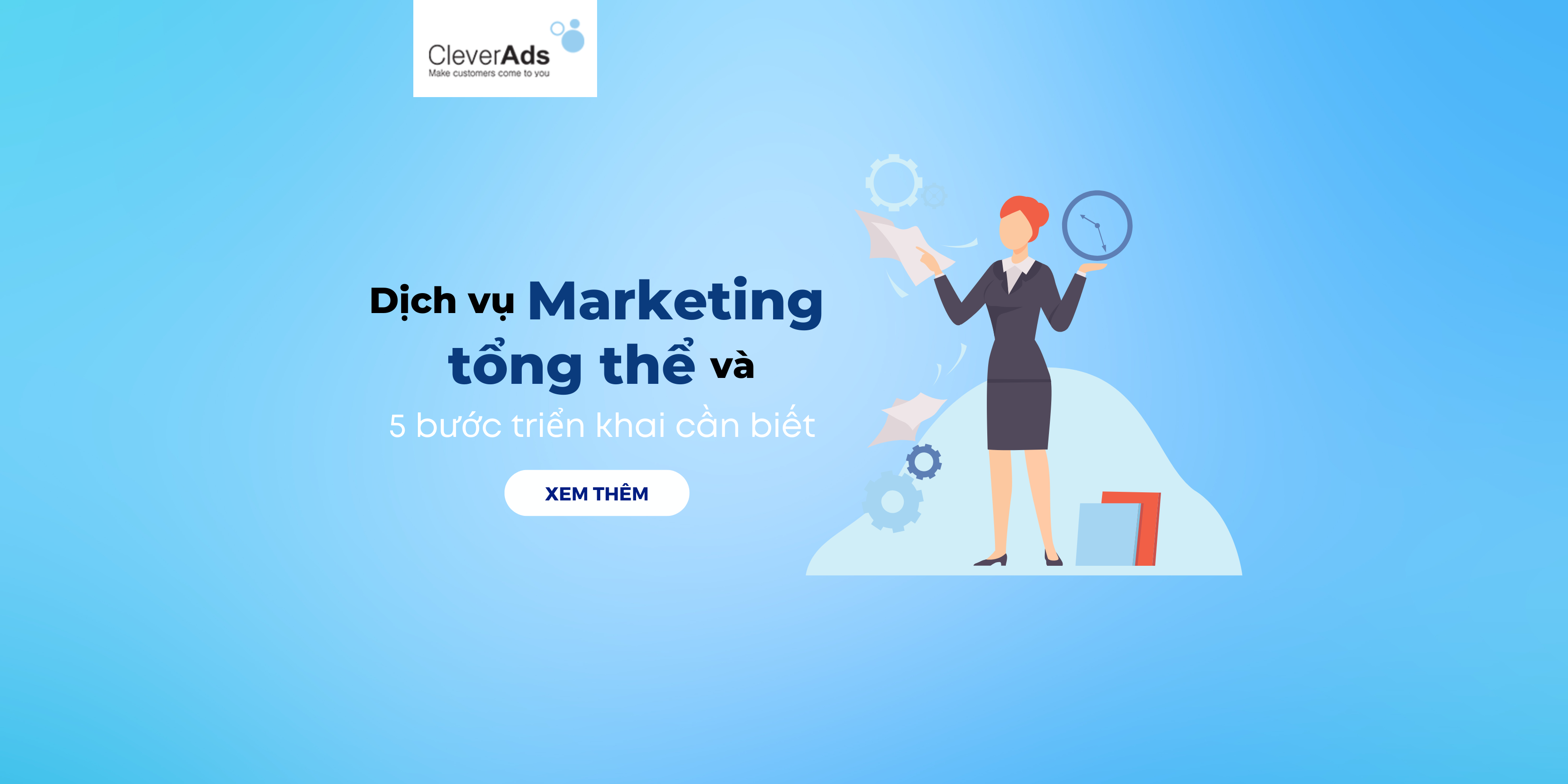 Dịch vụ Marketing tổng thể và 5 bước triển khai cần biết