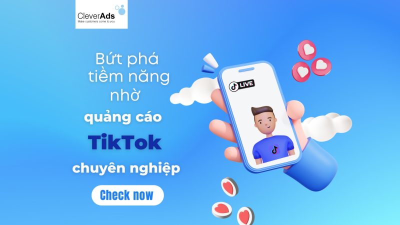 Bứt phá tiềm năng cùng quảng cáo TikTok chuyên nghiệp 2023