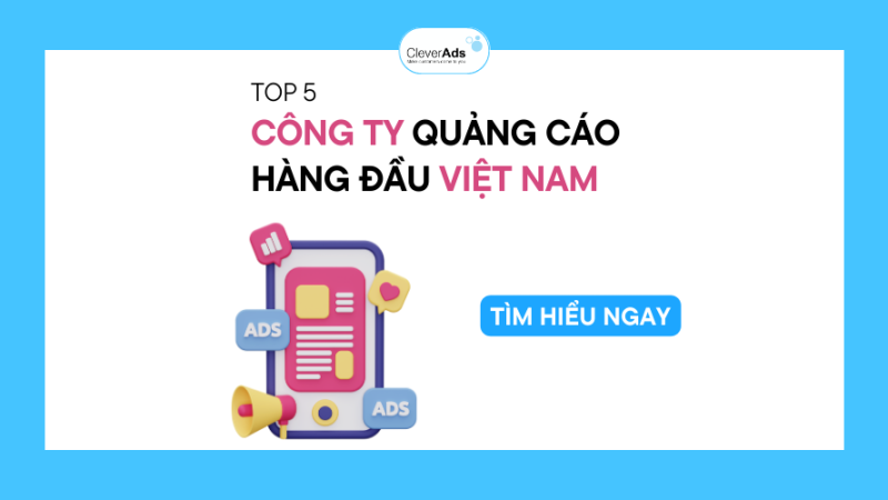 Top 5 công ty quảng cáo Google hàng đầu Việt Nam 2023