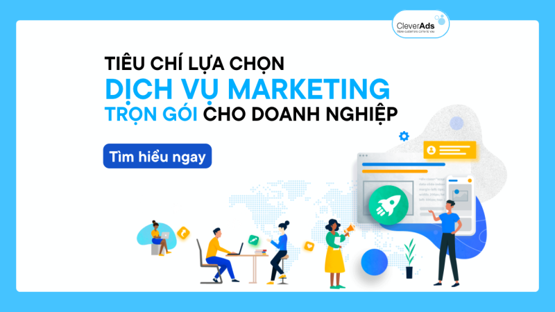 Tiêu chí lựa chọn dịch vụ Marketing trọn gói cho doanh nghiệp