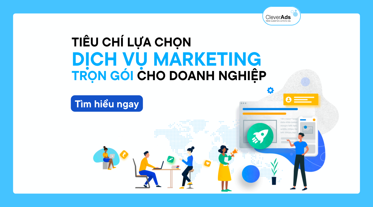 Tiêu chí lựa chọn dịch vụ Marketing trọn gói cho doanh nghiệp