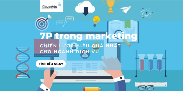 7P trong marketing – chiến lược hiệu quả nhất cho ngành dịch vụ