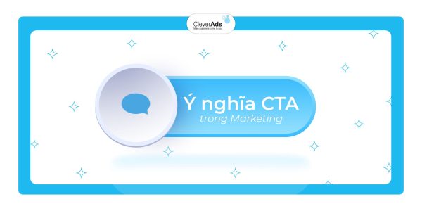 Ý nghĩa quan trọng của CTA