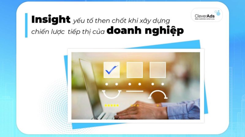 Insight – Yếu tố then chốt khi xây dựng chiến lược tiếp thị