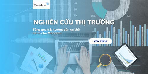 Nghiên cứu thị trường – Tổng quan và hướng dẫn cụ thể dành cho Marketer