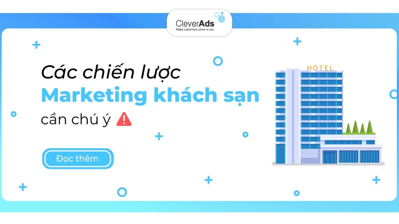 Chiến lược Marketing khách sạn v& cách lập chiến lược Marketing khách sạn hiệu quả (Phần 2)