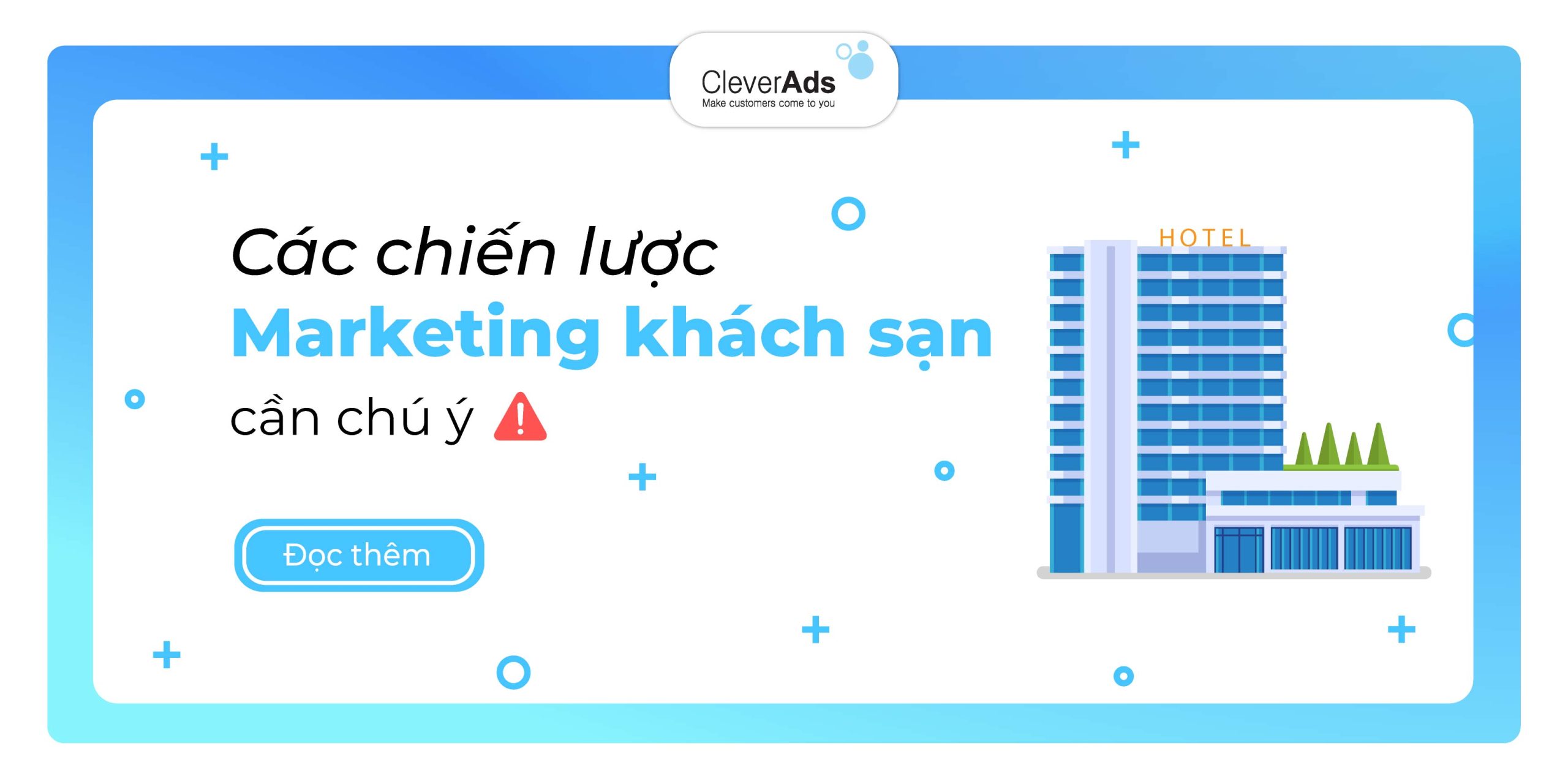 Chiến lược Marketing khách sạn v& cách lập chiến lược Marketing khách sạn hiệu quả (Phần 2)