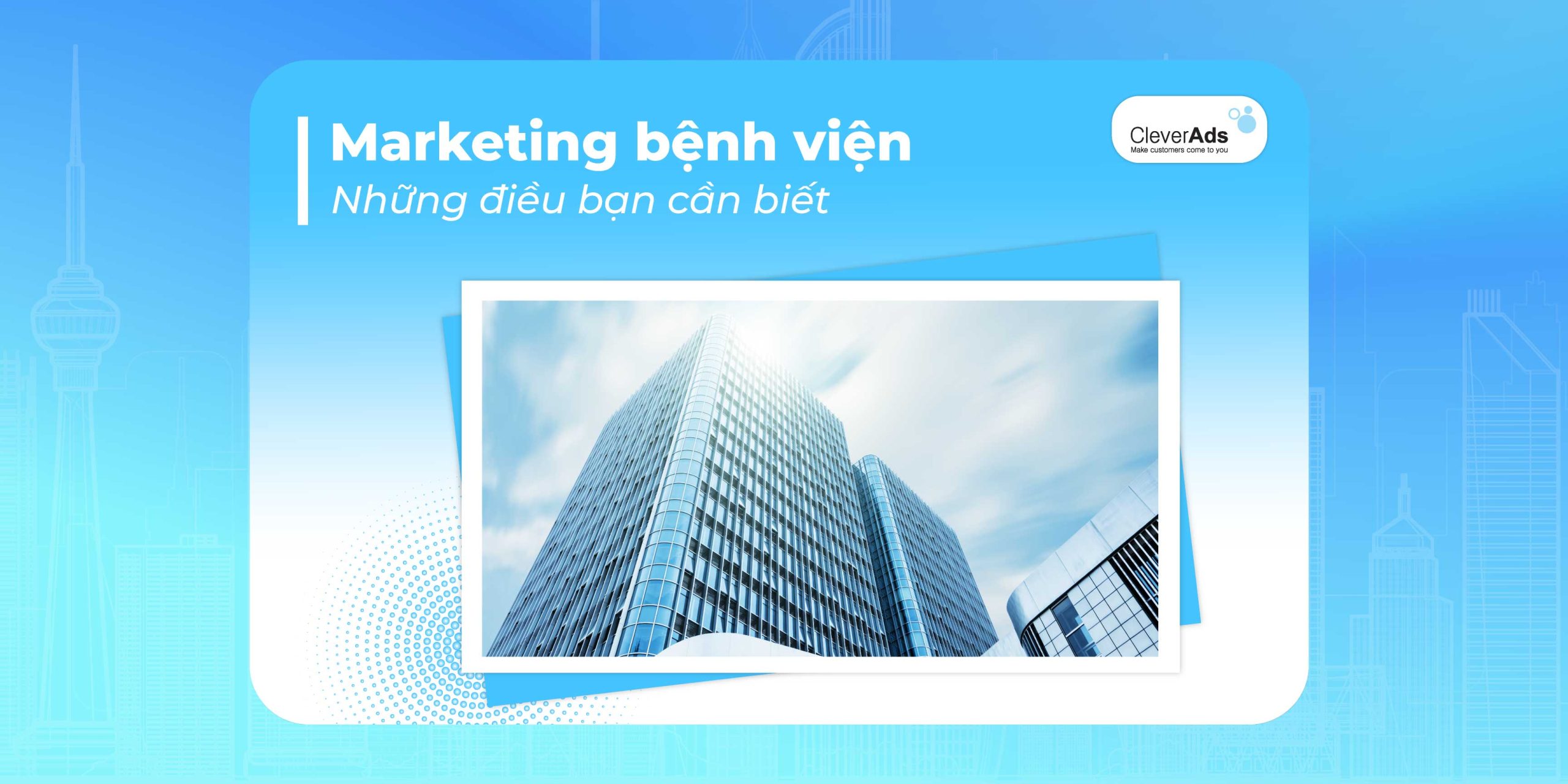 Marketing bệnh viện và những điều bạn cần biết