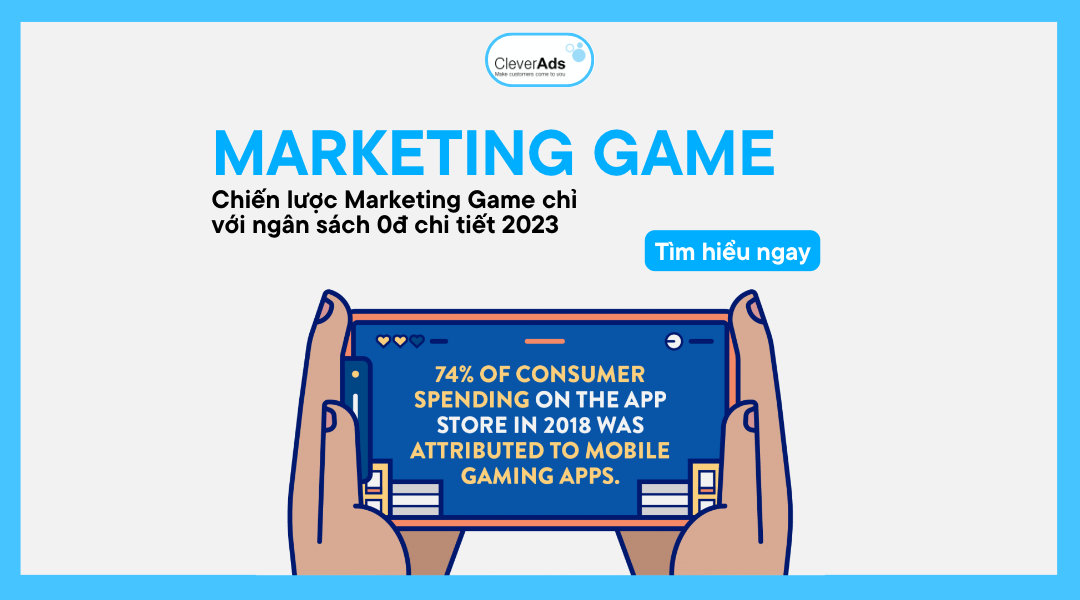 Chiến lược Marketing Game chỉ với ngân sách 0đ