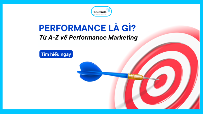 Performance là gì? Từ A-Z về Performance Marketing