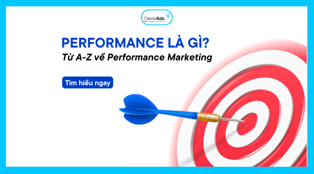 Performance là gì? Từ A-Z về Performance Marketing