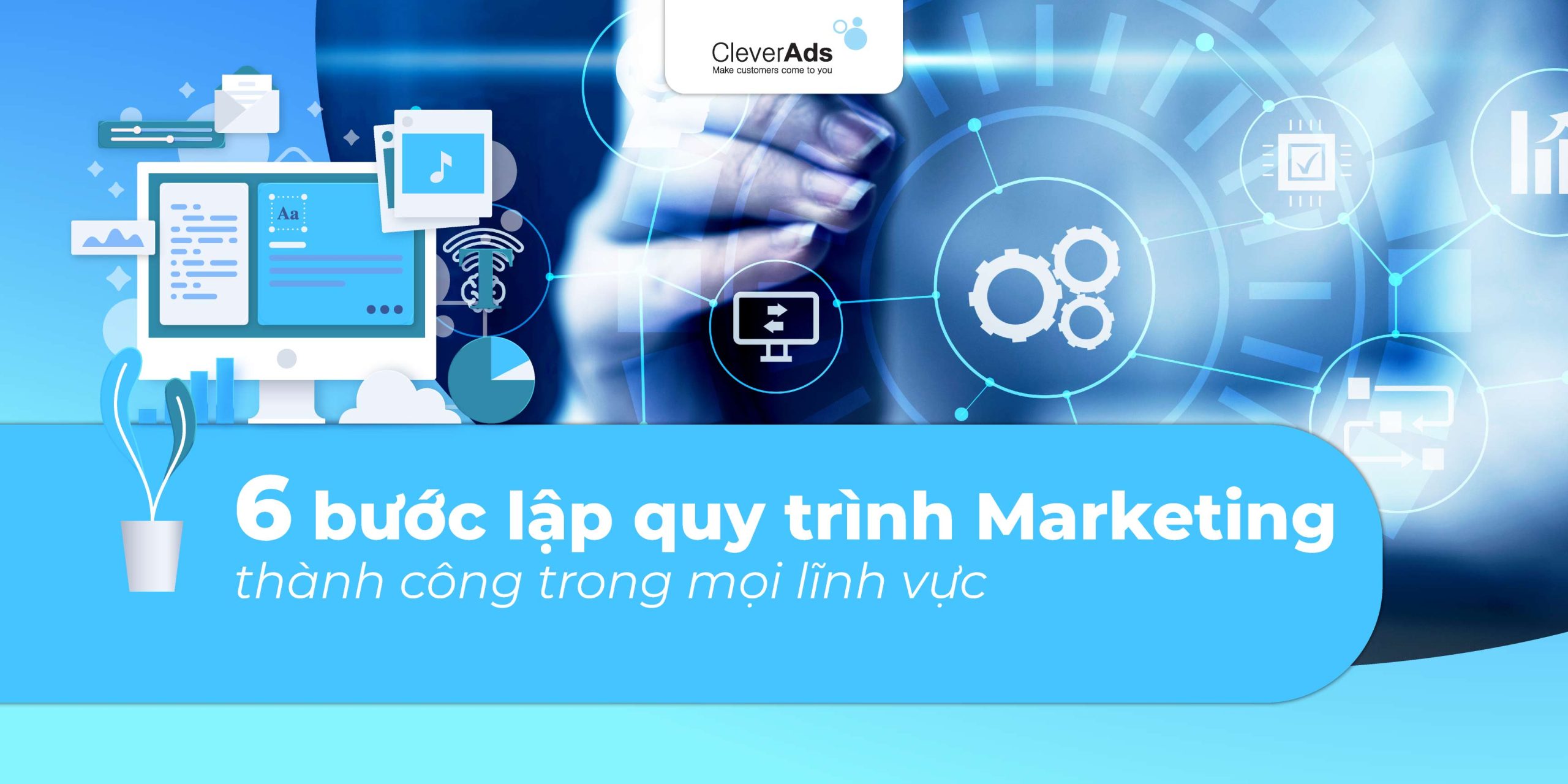 6 bước lập quy trình Marketing thành công mọi lĩnh vực