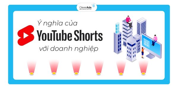 Ý nghĩa của Youtube Short với doanh nghiệp