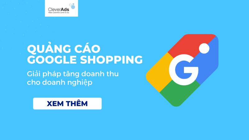 Quảng cáo Google Shopping: Giải pháp tăng doanh thu cho doanh nghiệp