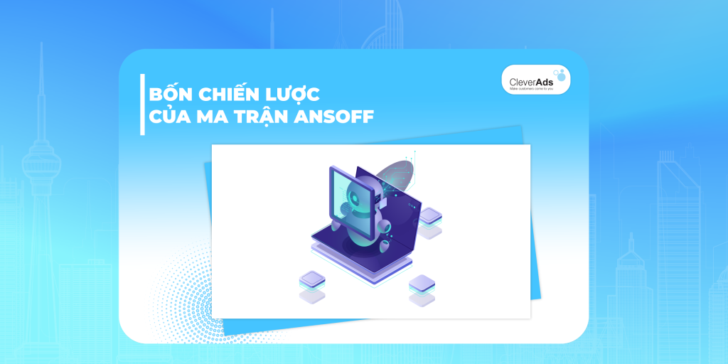 Bốn chiến lược của ma trận Ansoff