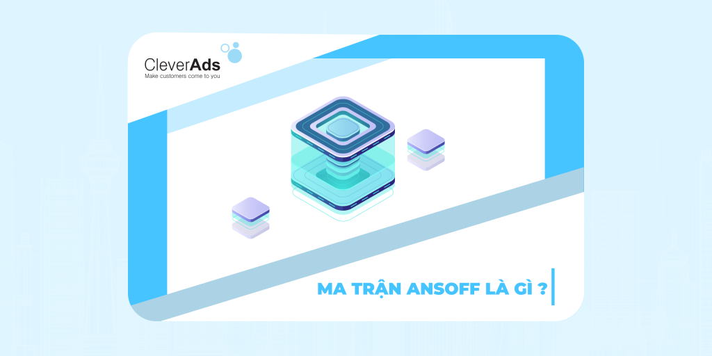 Ma trận ansoff là gì