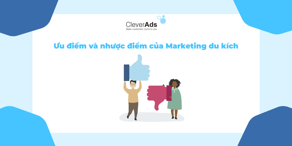 Ưu điểm và nhược điểm của Marketing du kích