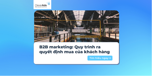 B2B Marketing là gì? Từ A-Z về hành trình khách hàng B2B