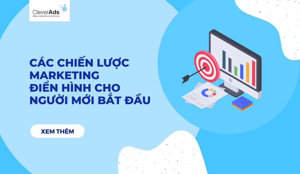 Các chiến lược Marketing điển hình cho người mới bắt đầu