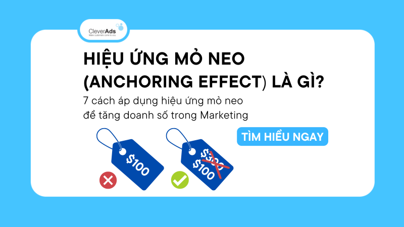 Hiệu ứng mỏ neo và 7 cách áp dụng hiệu quả