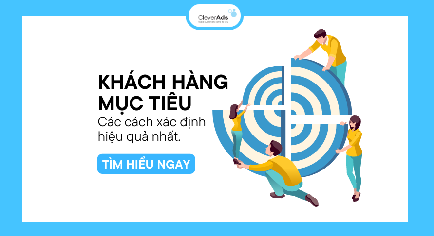 Khách hàng mục tiêu & Các cách xác định hiệu quả nhất