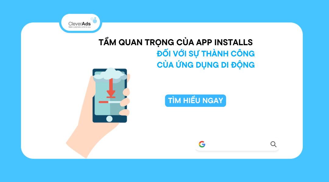 Tầm quan trọng của App installs đối với sự thành công của ứng dụng di động