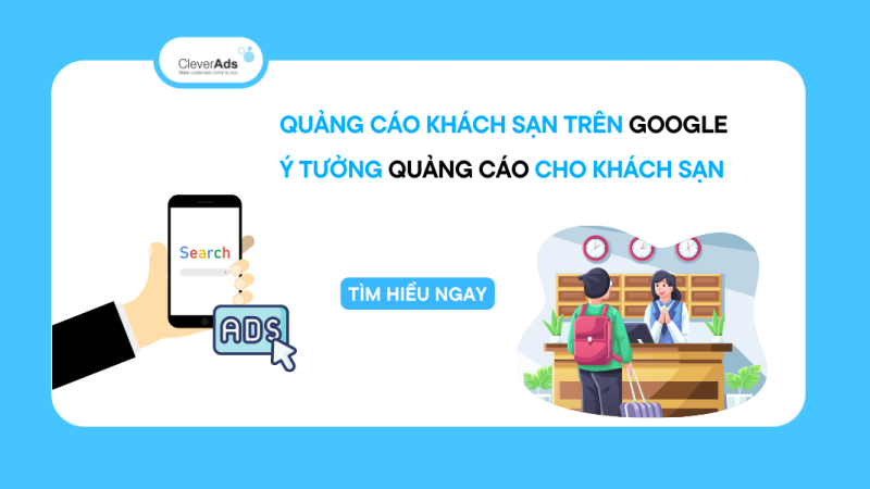 Tổng hợp các ý tưởng Quảng cáo khách sạn trên Google