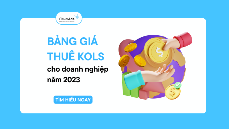 Bảng giá thuê KOLs cho doanh nghiệp năm 2023