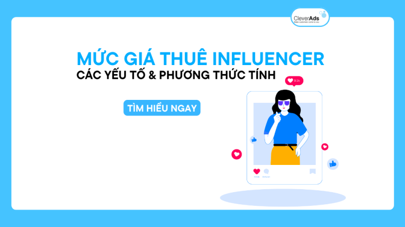 Mức giá thuê Influencer: Các yếu tố & phương thức tính