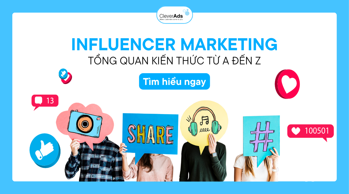 Influencer Marketing là gì? Tổng quan kiến thức từ A đến Z