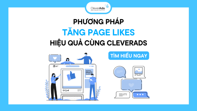 Phương pháp tăng Page Likes hiệu quả cùng CleverAds