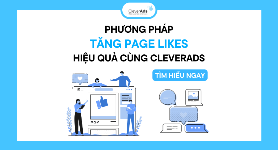 Phương pháp tăng Page Likes hiệu quả cùng CleverAds