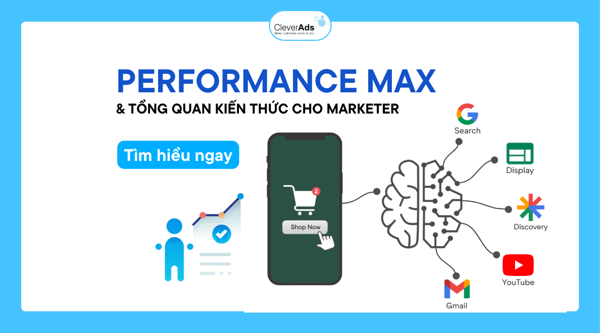 Performance Max & Tổng quan kiến thức cho mọi Marketers