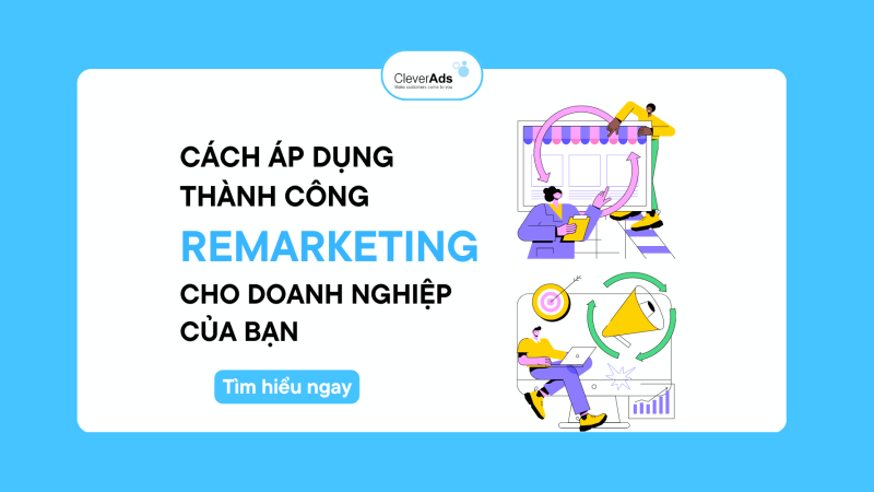 Remarketing và các áp dụng thành công cho doanh nghiệp