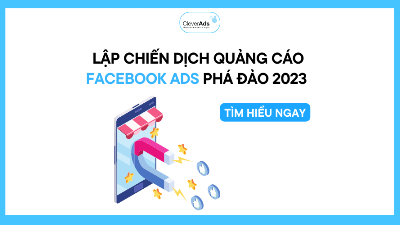 07 bước lập chiến dịch quảng cáo Facebook Ads phá đảo 2024