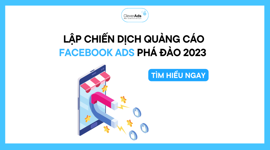 07 bước lập chiến dịch quảng cáo Facebook Ads phá đảo 2024