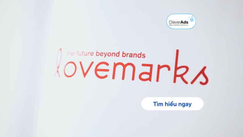 Lovemark – Điểm khác biệt khiến thương hiệu thành công 