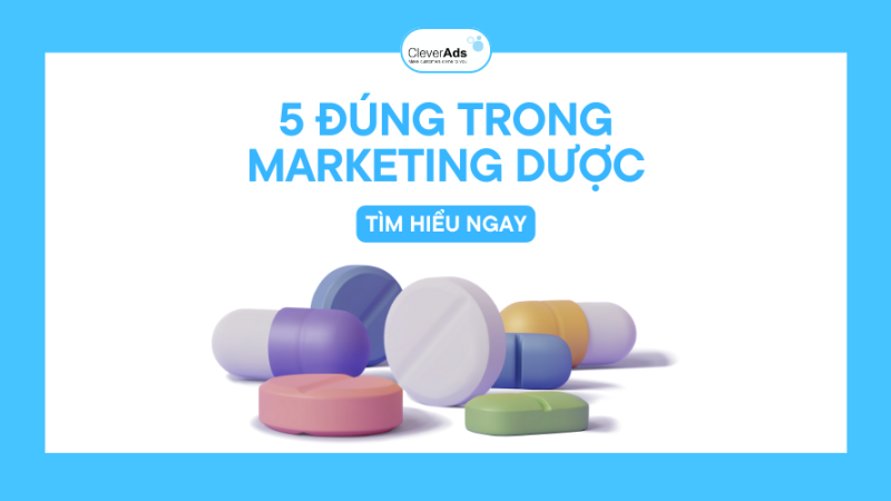 Quy tắc 5 đúng trong Marketing dược (cập nhật)