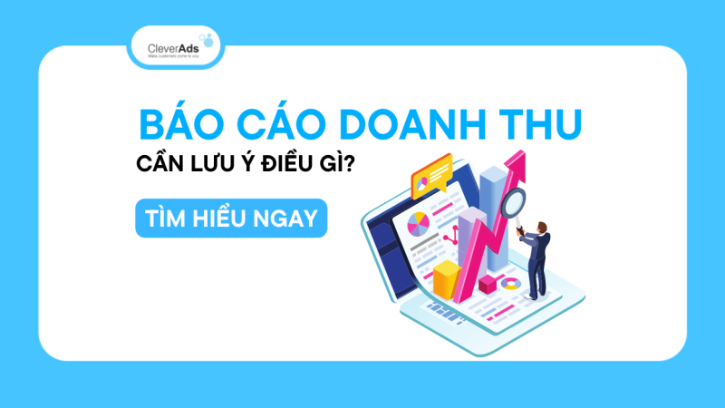 Báo cáo doanh thu: Các thành phần và lưu ý cho doanh nghiệp