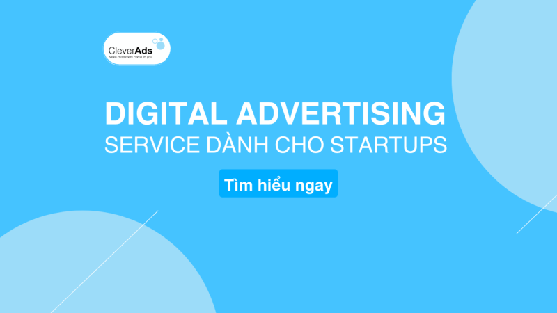 Digital Advertising Agency: Bạn đồng hành của Startups 2023