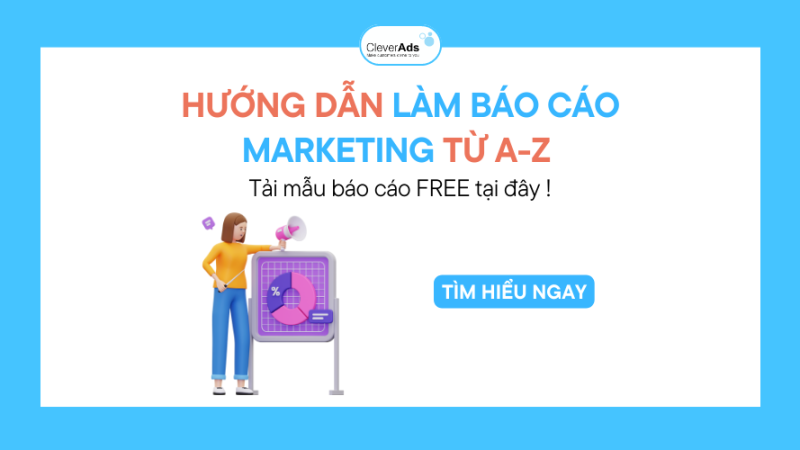 Báo cáo Marketing: Hướng dẫn thiết lập từ A-Z cho doanh nghiệp