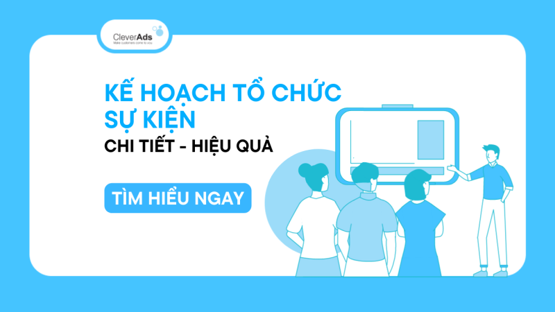 Lập kế hoạch tổ chức sự kiện chi tiết, hiệu quả (mới)